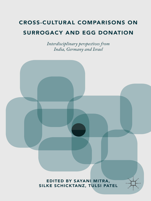 Title details for Cross-Cultural Comparisons on Surrogacy and Egg Donation by Sayani Mitra - Available